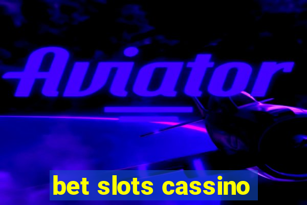 bet slots cassino