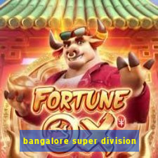 bangalore super division