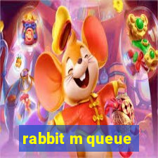 rabbit m queue