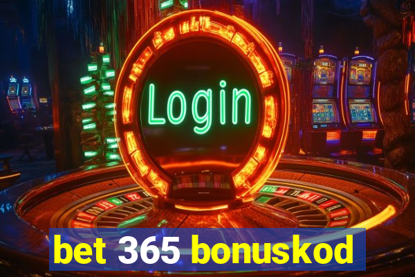 bet 365 bonuskod