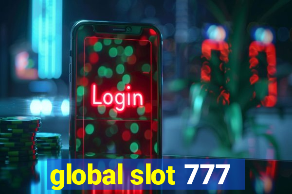 global slot 777