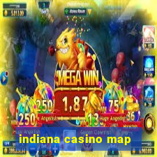 indiana casino map