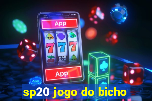 sp20 jogo do bicho