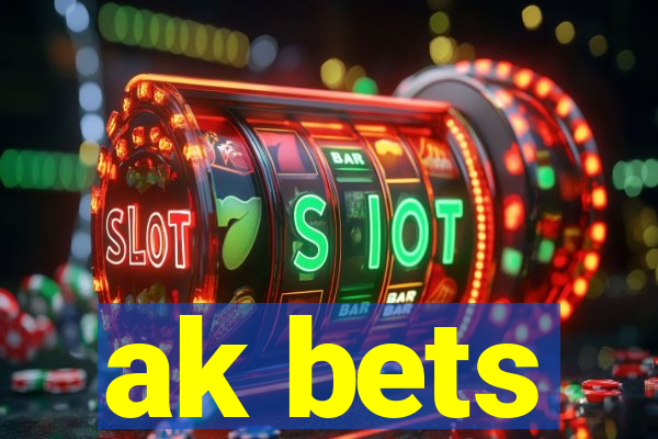 ak bets