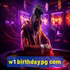 w1 birthdaypg com