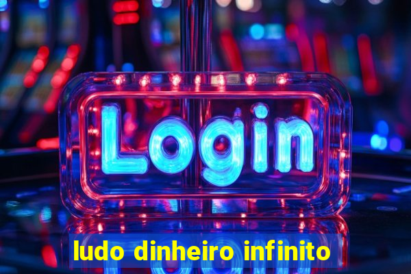 ludo dinheiro infinito