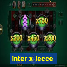 inter x lecce