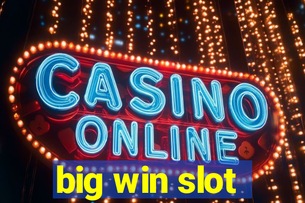 big win slot