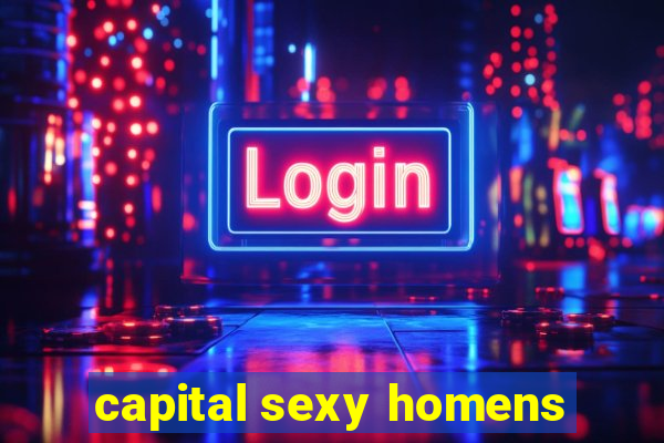 capital sexy homens