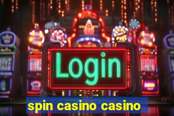 spin casino casino