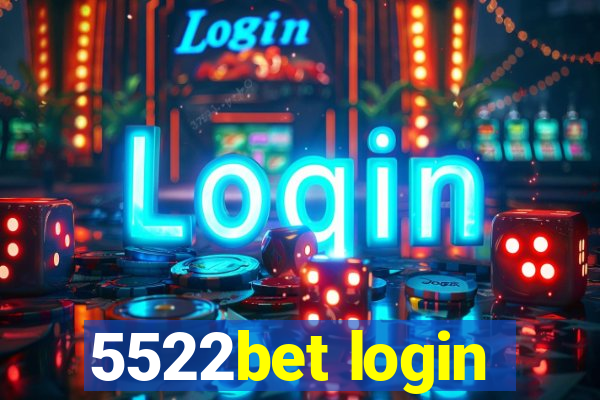 5522bet login