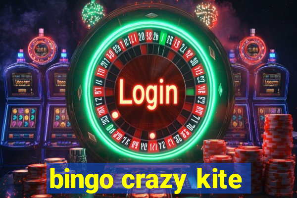 bingo crazy kite