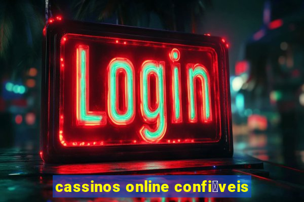 cassinos online confi谩veis