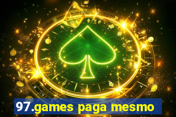 97.games paga mesmo