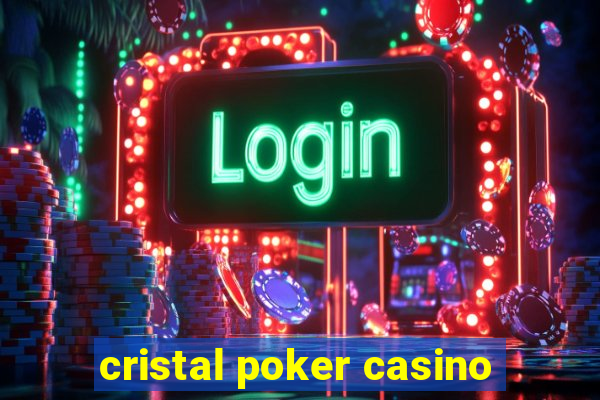 cristal poker casino