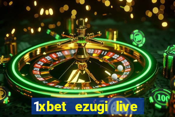 1xbet ezugi live online casino