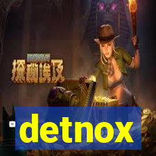 detnox