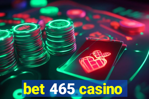 bet 465 casino