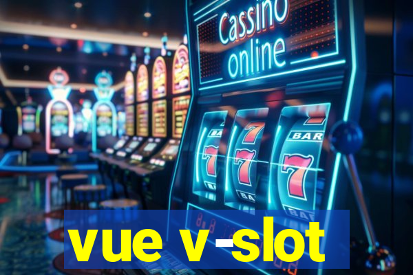 vue v-slot