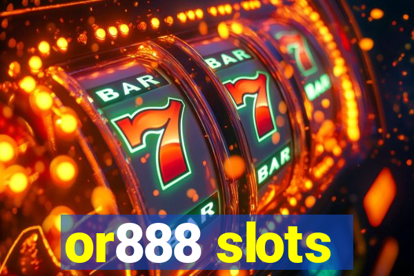 or888 slots