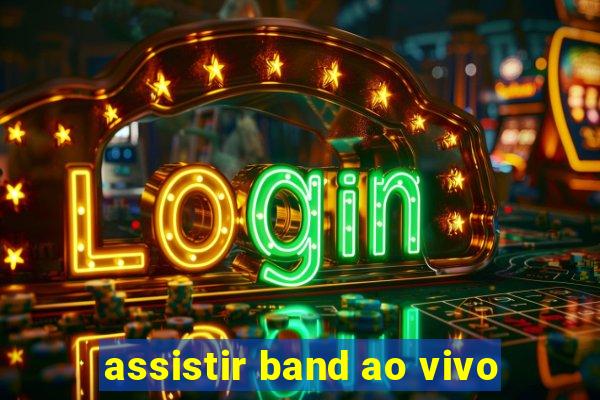 assistir band ao vivo