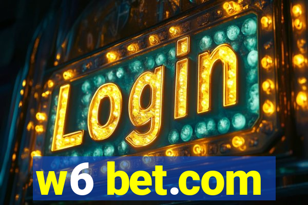 w6 bet.com