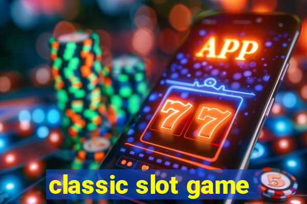 classic slot game