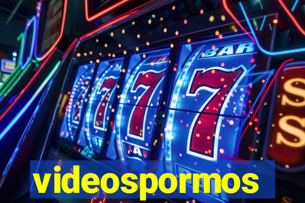 videospormos