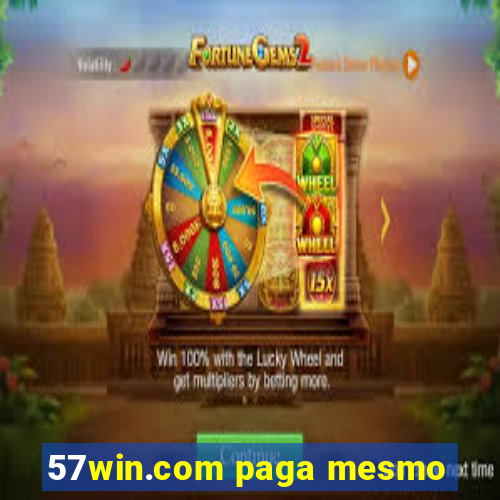 57win.com paga mesmo