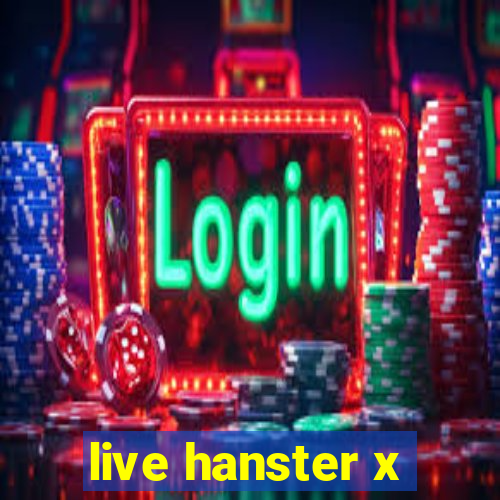 live hanster x