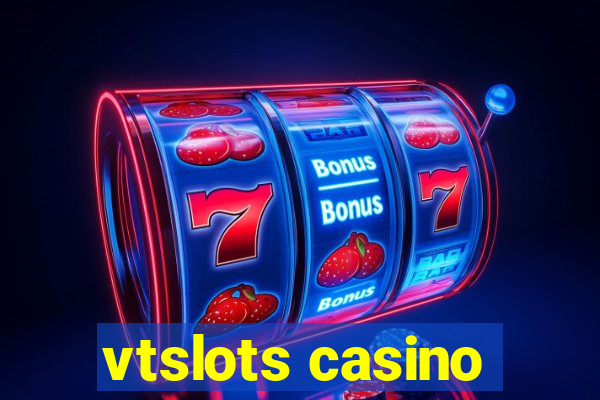 vtslots casino