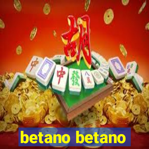 betano betano