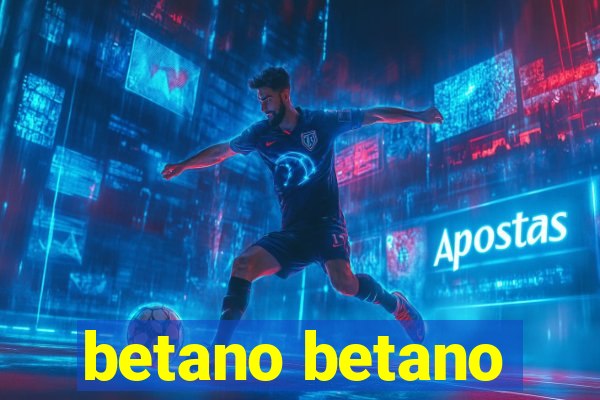 betano betano