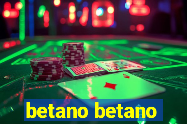 betano betano