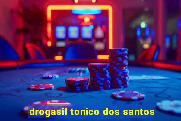 drogasil tonico dos santos