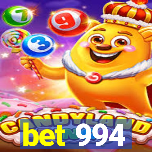 bet 994