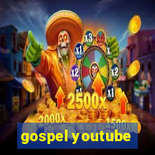 gospel youtube