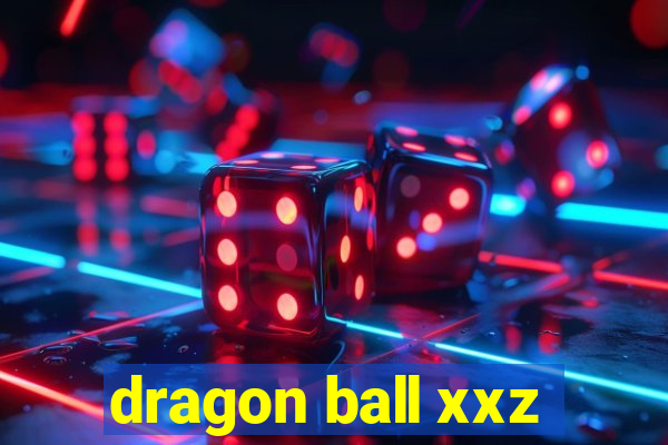 dragon ball xxz