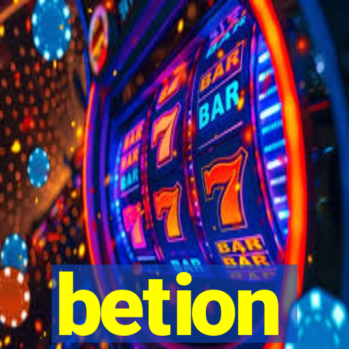 betion