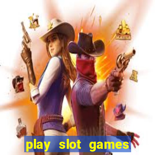 play slot games for free