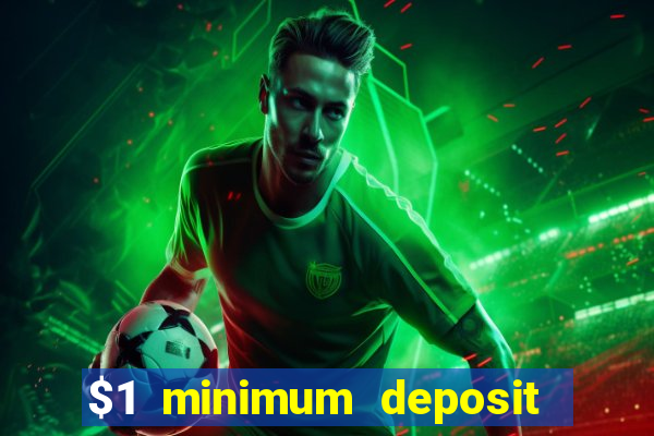 $1 minimum deposit casino canada