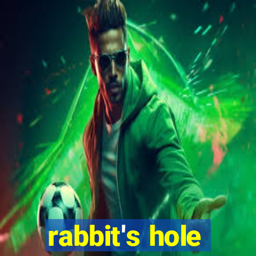 rabbit's hole