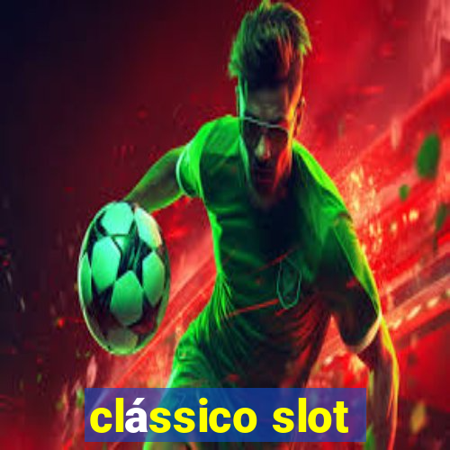 clássico slot