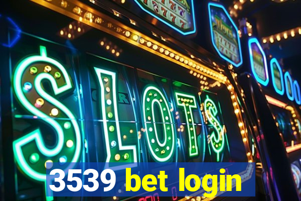 3539 bet login