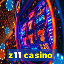 z11 casino