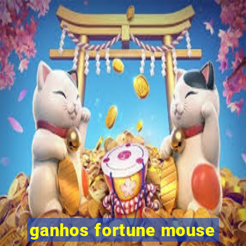 ganhos fortune mouse