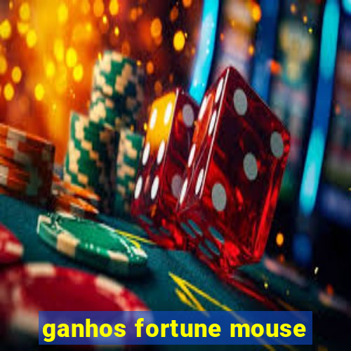 ganhos fortune mouse