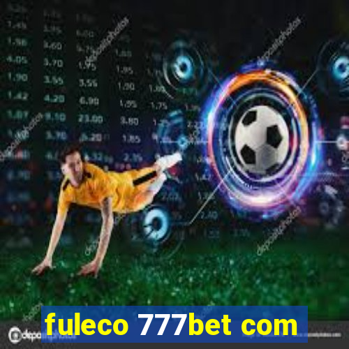 fuleco 777bet com