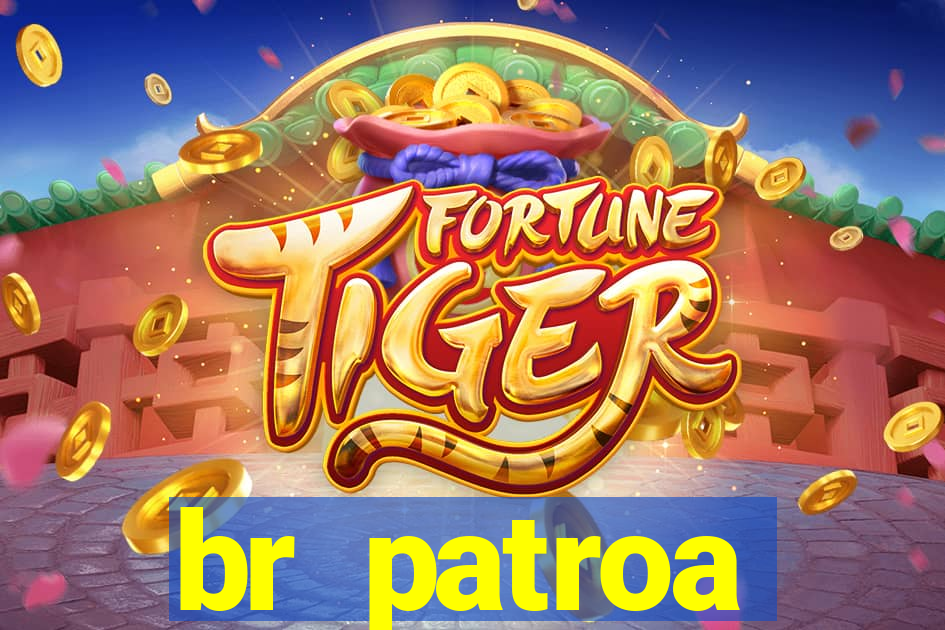 br patroa plataforma jogo online