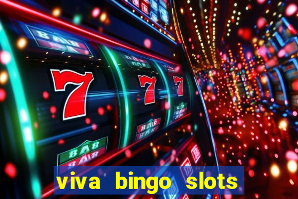 viva bingo slots casino gratis